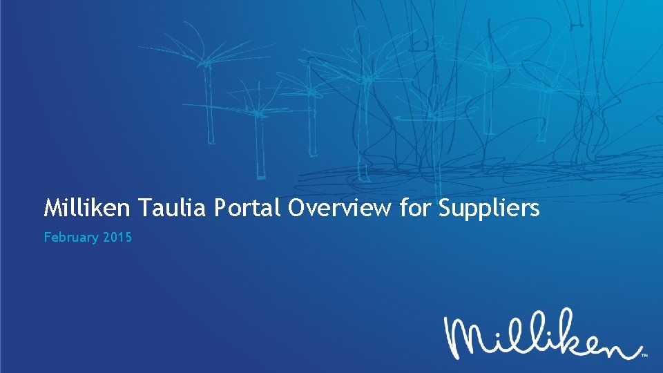 Milliken Taulia Portal Overview for Suppliers February 2015 