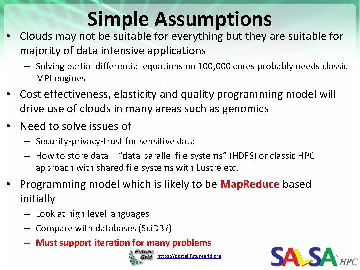 Simple Assumptions • Clouds may not be suitable for everything but they are suitable Simple Assumptions • Clouds may not be suitable for everything but they are suitable