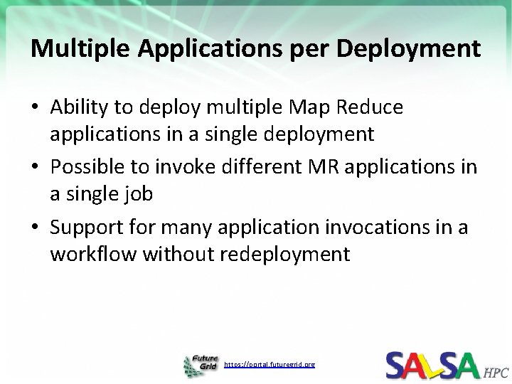 Multiple Applications per Deployment • Ability to deploy multiple Map Reduce applications in a Multiple Applications per Deployment • Ability to deploy multiple Map Reduce applications in a