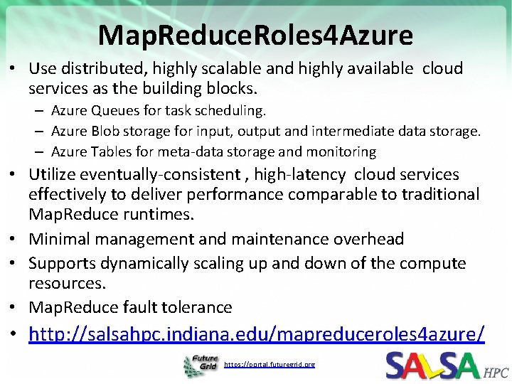 Map. Reduce. Roles 4 Azure • Use distributed, highly scalable and highly available cloud Map. Reduce. Roles 4 Azure • Use distributed, highly scalable and highly available cloud