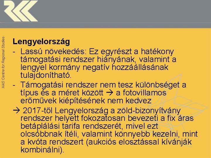 HAS Centre for Regional Studies Lengyelország - Lassú növekedés: Ez egyrészt a hatékony támogatási