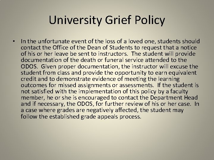 University Grief Policy • In the unfortunate event of the loss of a loved