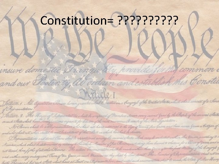 Constitution= ? ? ? ? ? 