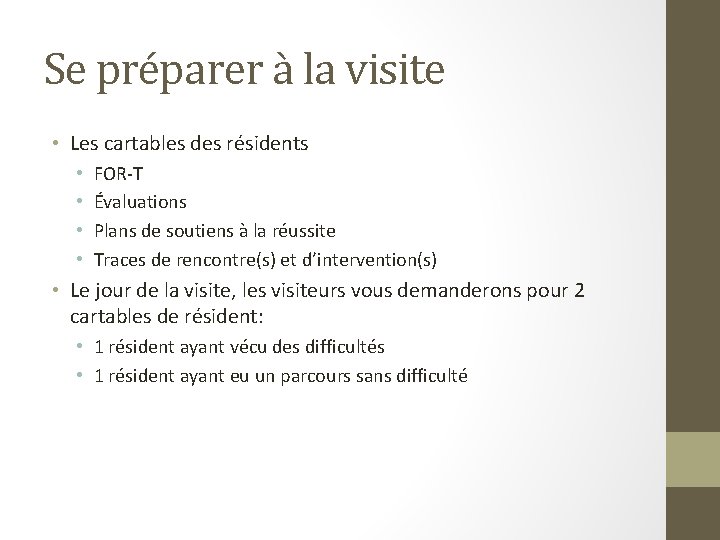 Se préparer à la visite • Les cartables des résidents • • FOR-T Évaluations