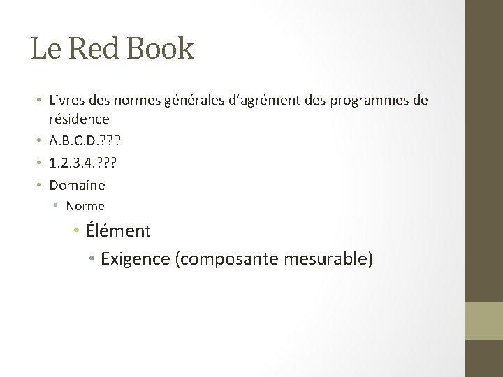 Le Red Book • Livres des normes générales d’agrément des programmes de résidence •