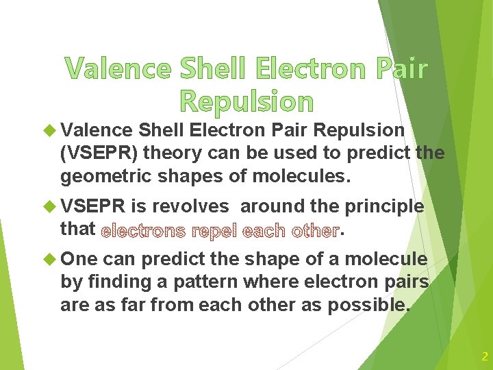 Valence Shell Electron Pair Repulsion (VSEPR) theory can be used to predict the geometric