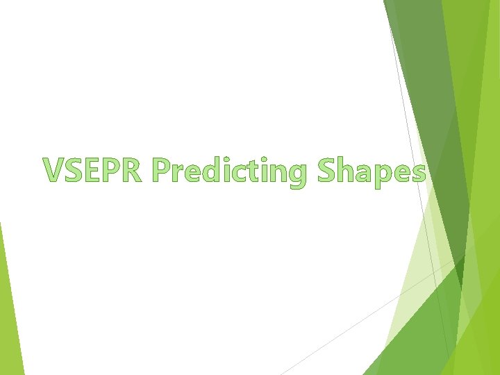 VSEPR Predicting Shapes 