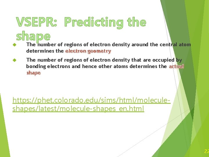 VSEPR: Predicting the shape The number of regions of electron density around the central