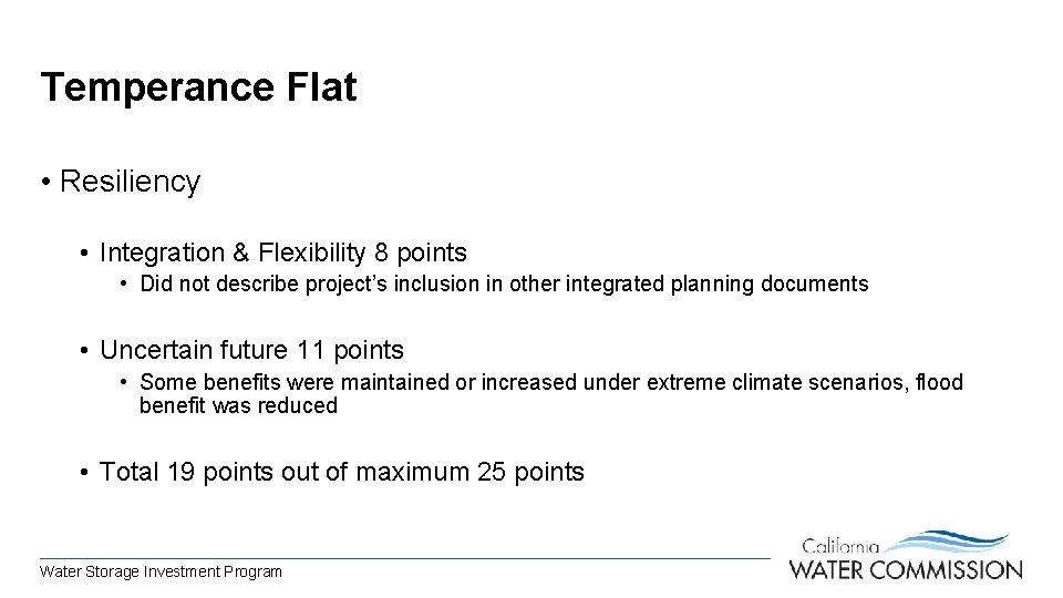 Temperance Flat • Resiliency • Integration & Flexibility 8 points • Did not describe