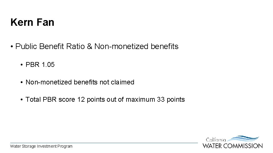 Kern Fan • Public Benefit Ratio & Non-monetized benefits • PBR 1. 05 •