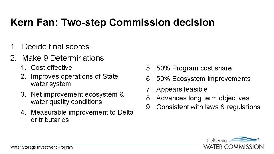 Kern Fan: Two-step Commission decision 1. Decide final scores 2. Make 9 Determinations 1.