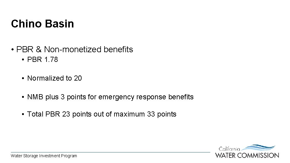 Chino Basin • PBR & Non-monetized benefits • PBR 1. 78 • Normalized to