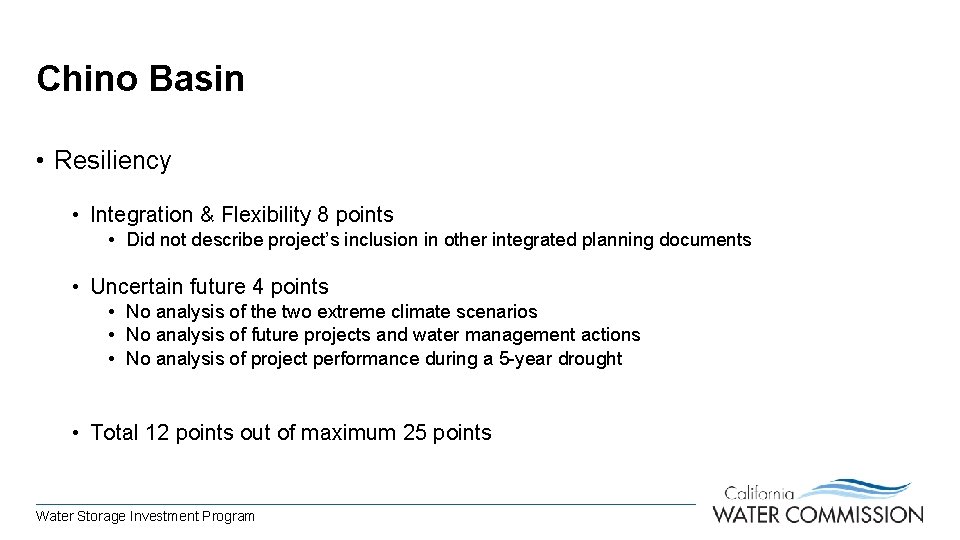 Chino Basin • Resiliency • Integration & Flexibility 8 points • Did not describe