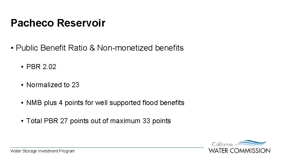 Pacheco Reservoir • Public Benefit Ratio & Non-monetized benefits • PBR 2. 02 •