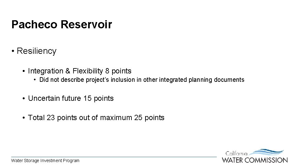 Pacheco Reservoir • Resiliency • Integration & Flexibility 8 points • Did not describe
