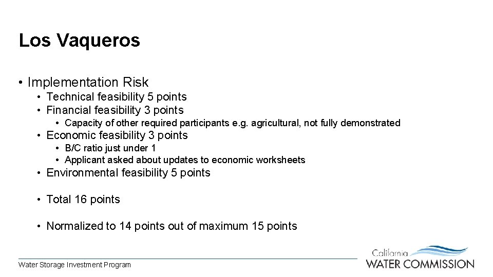 Los Vaqueros • Implementation Risk • Technical feasibility 5 points • Financial feasibility 3