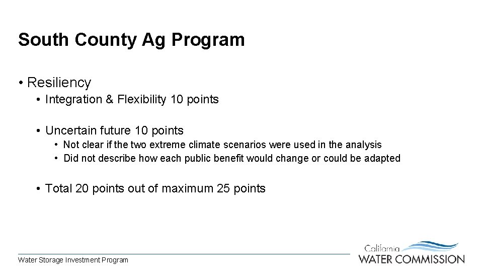 South County Ag Program • Resiliency • Integration & Flexibility 10 points • Uncertain