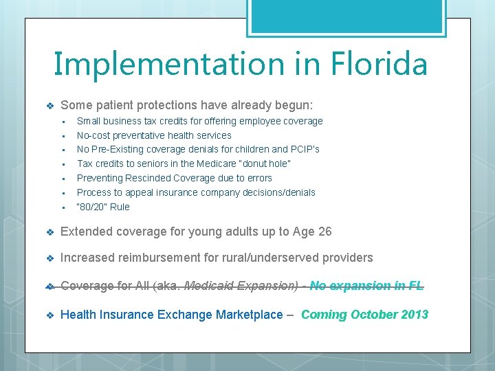 Implementation in Florida v Some patient protections have already begun: § § § §