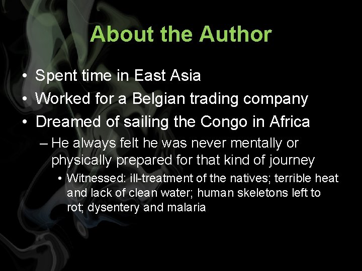 About the Author • Spent time in East Asia • Worked for a Belgian