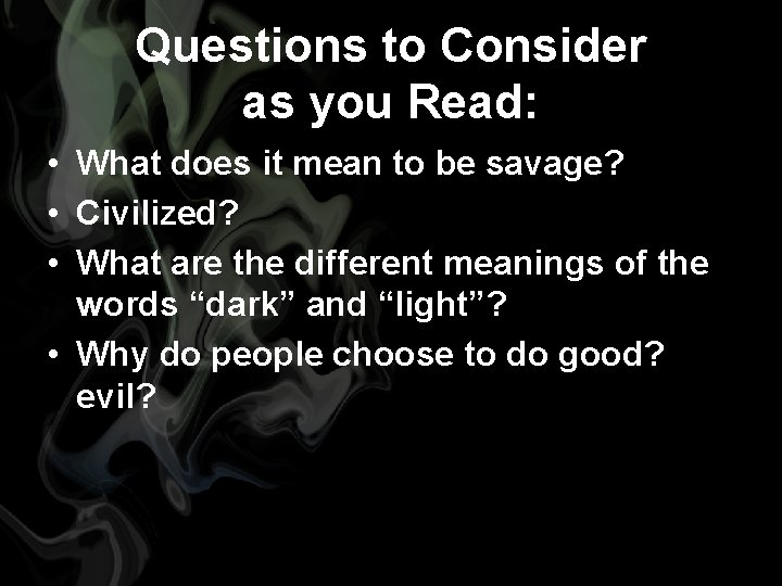 Questions to Consider as you Read: • What does it mean to be savage?