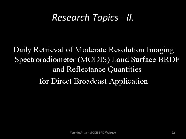 Research Topics - II. Daily Retrieval of Moderate Resolution Imaging Spectroradiometer (MODIS) Land Surface