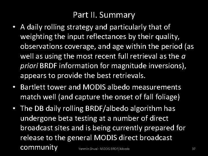 Part II. Summary • A daily rolling strategy and particularly that of weighting the