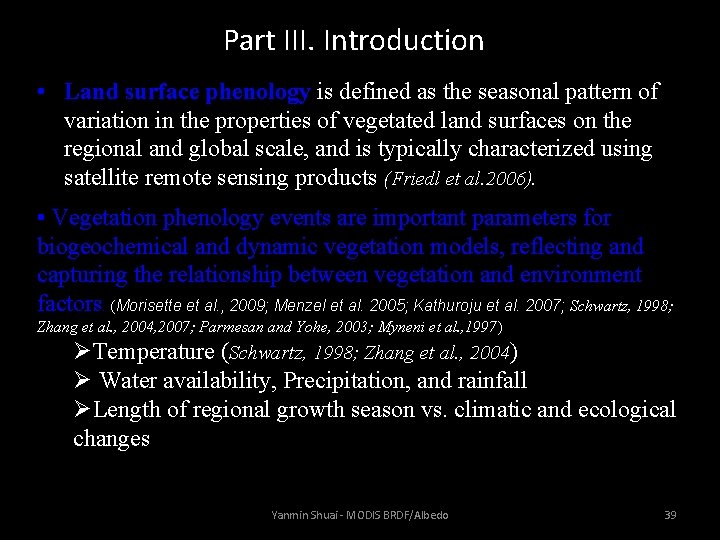 Part III. Introduction • Land surface phenology is defined as the seasonal pattern of