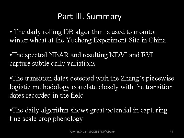 Part III. Summary • The daily rolling DB algorithm is used to monitor winter