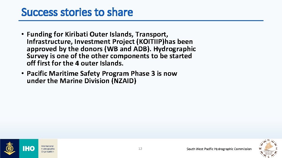 Success stories to share • Funding for Kiribati Outer Islands, Transport, Infrastructure, Investment Project