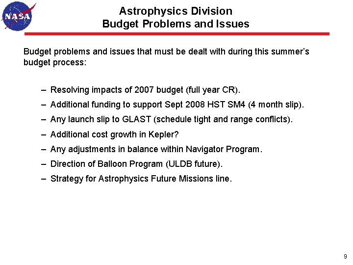 Astrophysics Division Budget Problems and Issues Budget problems and issues that must be dealt