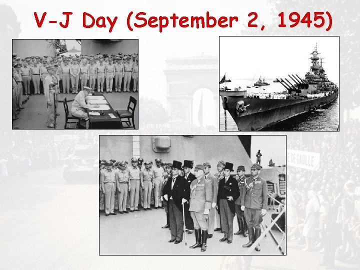 V-J Day (September 2, 1945) 