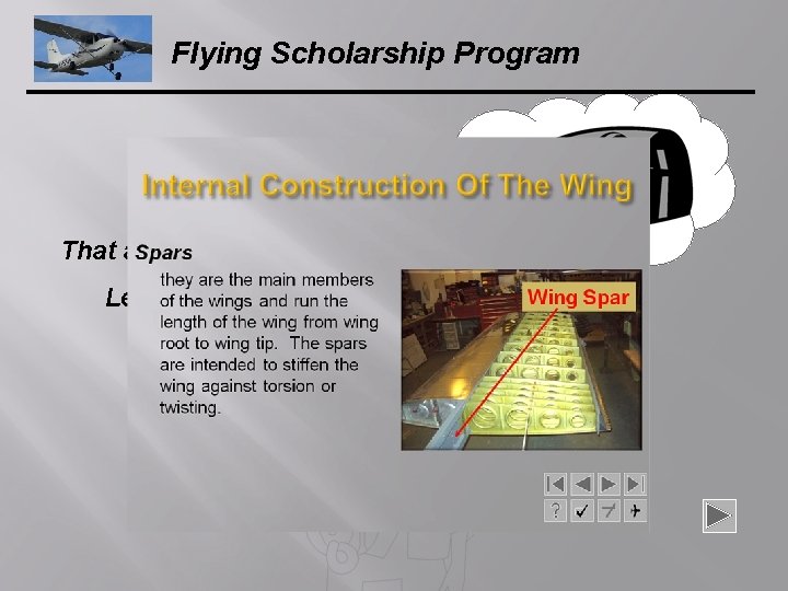 Flying Scholarship Program That answer is correct. Let's move on. . . 