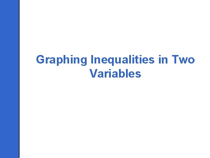 Graphing Inequalities in Two Variables 