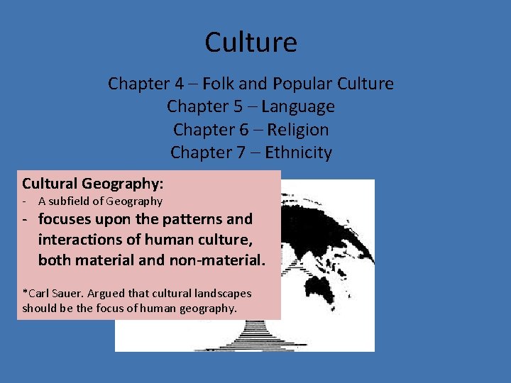 Culture Chapter 4 – Folk and Popular Culture Chapter 5 – Language Chapter 6 Culture Chapter 4 – Folk and Popular Culture Chapter 5 – Language Chapter 6