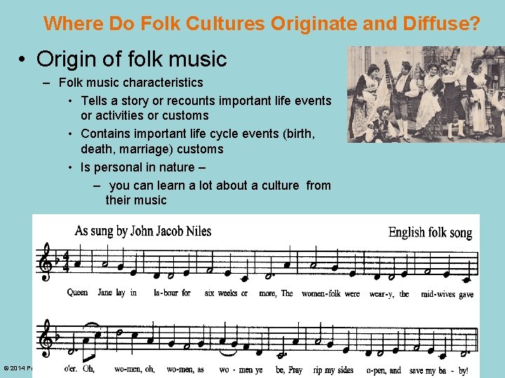 Where Do Folk Cultures Originate and Diffuse? • Origin of folk music – Folk