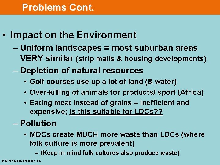 Problems Cont. • Impact on the Environment – Uniform landscapes = most suburban areas