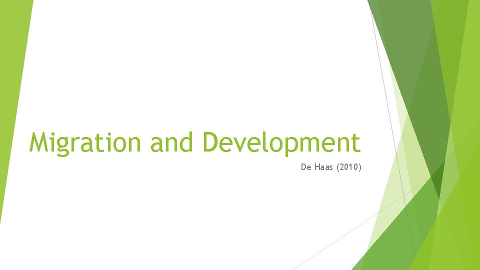 Migration and Development De Haas (2010) 