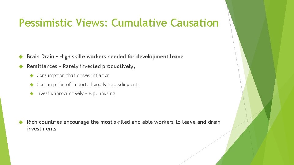 Pessimistic Views: Cumulative Causation Brain Drain – High skille workers needed for development leave