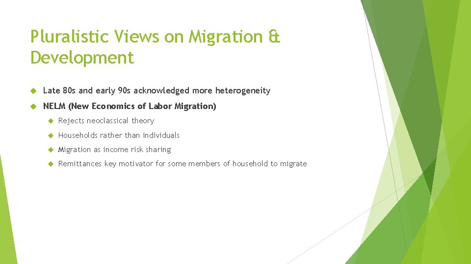 Pluralistic Views on Migration & Development Late 80 s and early 90 s acknowledged