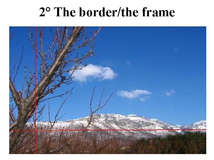 2° The border/the frame 