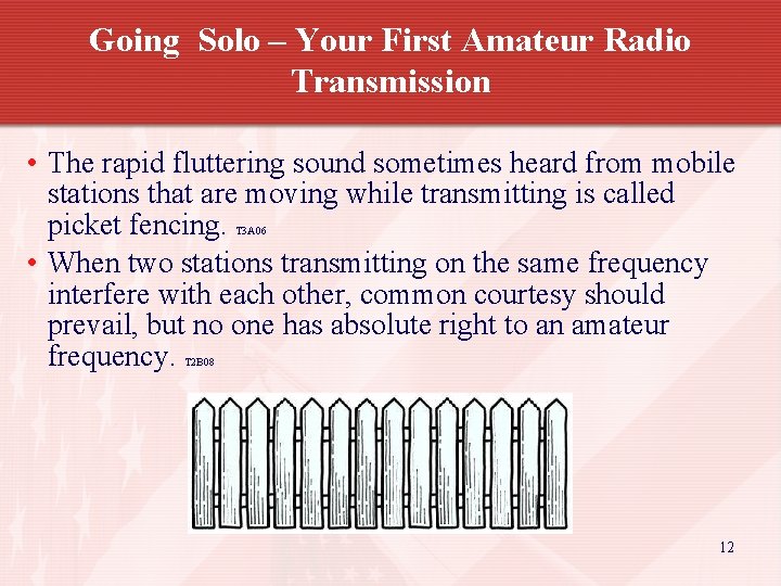 Going Solo – Your First Amateur Radio Transmission • The rapid fluttering sound sometimes