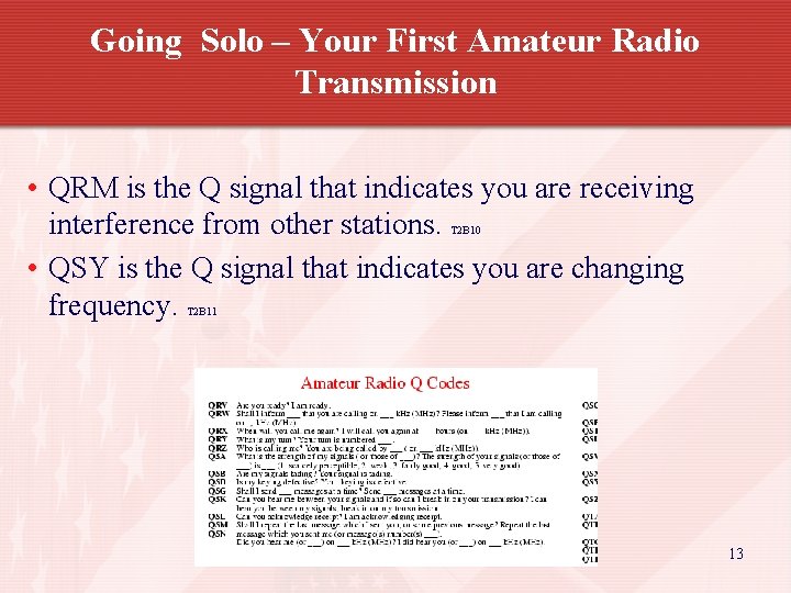 Going Solo – Your First Amateur Radio Transmission • QRM is the Q signal