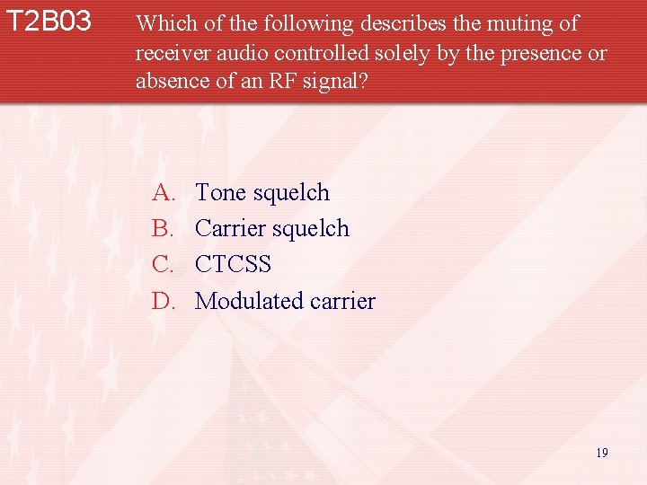 T 2 B 03 Which of the following describes the muting of receiver audio