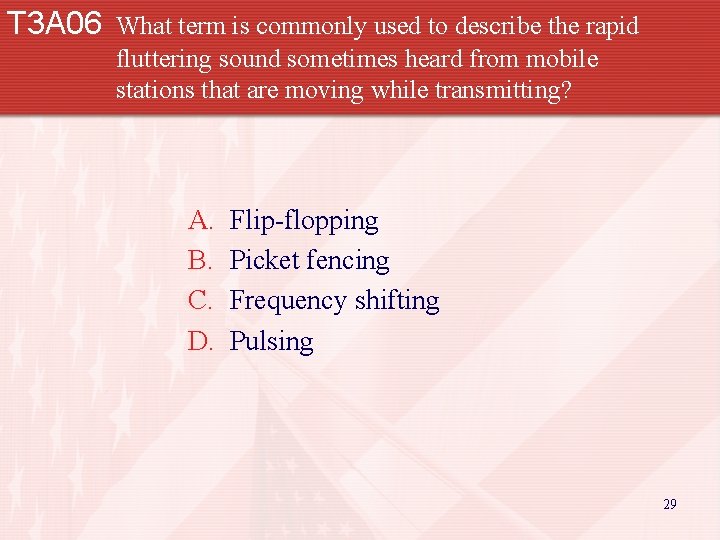 T 3 A 06 What term is commonly used to describe the rapid fluttering