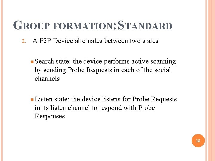 GROUP FORMATION: STANDARD 2. A P 2 P Device alternates between two states n