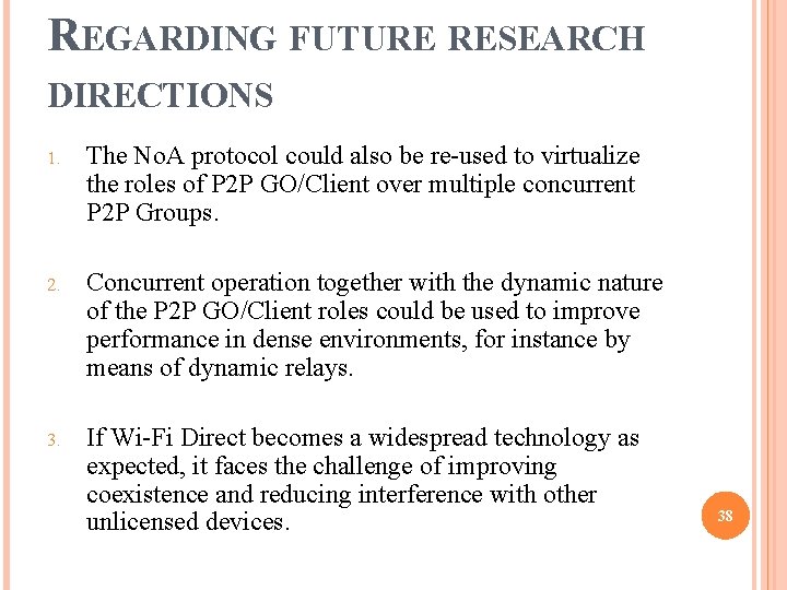 REGARDING FUTURE RESEARCH DIRECTIONS 1. The No. A protocol could also be re-used to