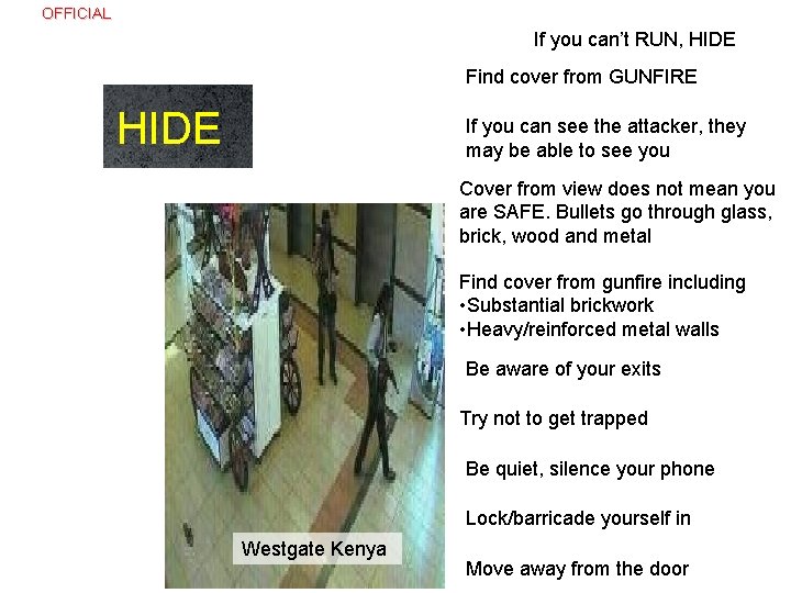Firearms & Weapons Attack OFFICIAL If you can’t RUN, HIDE Find cover from GUNFIRE