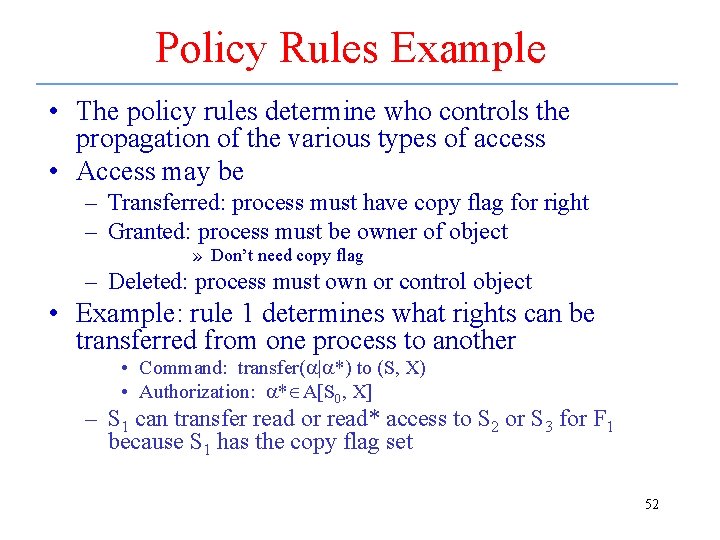 Policy Rules Example • The policy rules determine who controls the propagation of the