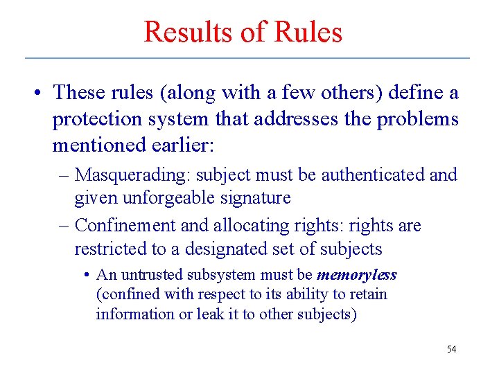 Results of Rules • These rules (along with a few others) define a protection