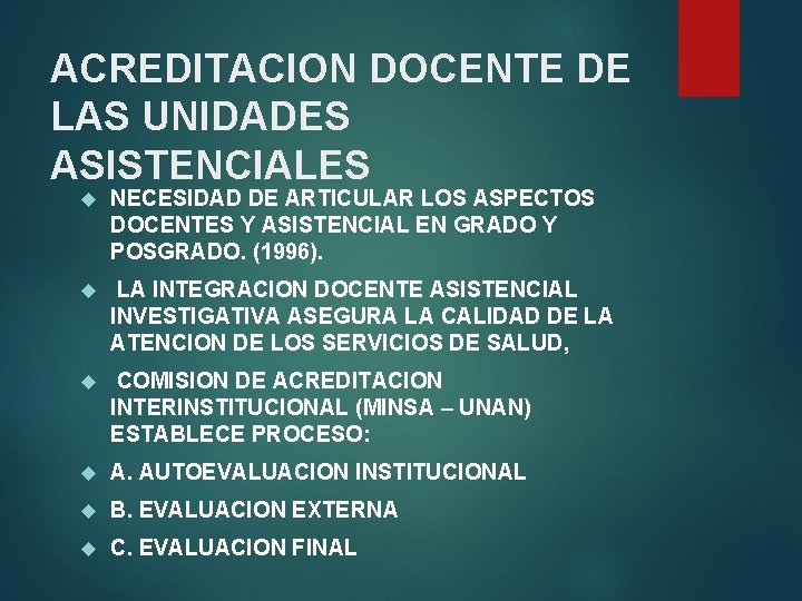 ACREDITACION DOCENTE DE LAS UNIDADES ASISTENCIALES NECESIDAD DE ARTICULAR LOS ASPECTOS DOCENTES Y ASISTENCIAL